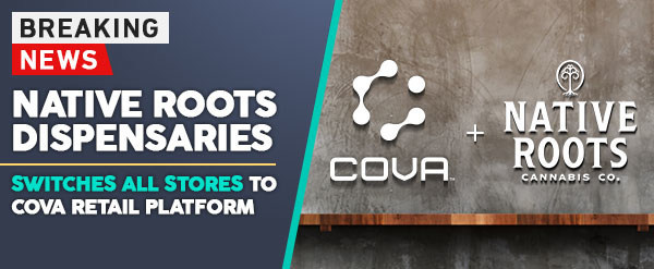 Premier cannabis brand, Native Roots partners with Cova Software to advance store operations and support company's aggressive growth. 22 stores now supported by retail platform. (CNW Group/Retail Innovation Labs Inc.)