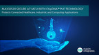Maxim's ChipDNA PUF Key Protection Technology Enables Market's Most Secure IoT Microcontroller
