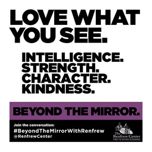 The Renfrew Center Launches "Beyond The Mirror" Campaign To Redirect Negative Self-Talk To Powerful Self-Love