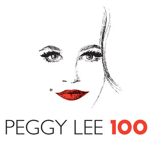 Peggy Lee Centennial Year Commemorated With New Music Releases, Tributes, Concerts and Exhibits Throughout 2020