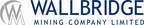 Wallbridge Mining Company Limited and Balmoral Resources Ltd. to Combine in an All-Stock Transaction, Creating a Formidable and Well Financed Canadian Exploration &amp; Development Company with a