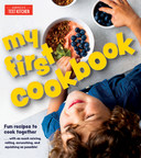 America's Test Kitchen Kids Adds To Its Acclaimed Collection Of Bestselling Cookbooks For Young Chefs With My First Cookbook