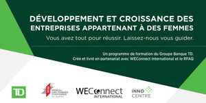 Le Groupe Banque TD et WEConnect International travaillent en collaboration pour financer une formation destinée aux entreprises appartenant à des femmes au Québec