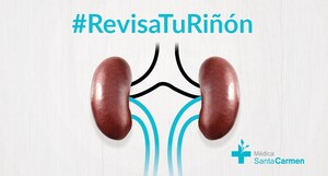 Médica Santa Carmen expande su programa gratuito de evaluación de riesgo de daño renal enfocado a la prevención: #RevisaTuRiñón™