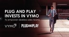 San Francisco-based Venture Firm Plug and Play Invests in Vymo - A Personal Sales Assistant for Deskless Sales Teams