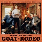 Yo-Yo Ma, Stuart Duncan, Edgar Meyer &amp; Chris Thile Reunite Grammy Award-Winning Group For Not Our First Goat Rodeo