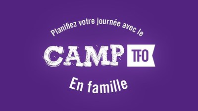 Groupe Média TFO launches Le Camp TFO en Famille for Francophones and Francophiles across the country, under pressure from COVID-19 (CNW Group/Groupe Média TFO)