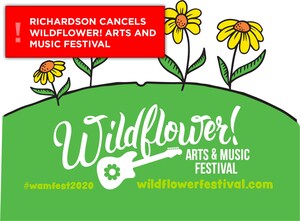 Richardson Cancels 28th Annual Wildflower! Arts &amp; Music Festival