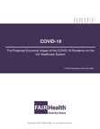 Total Charges for All Hospitalized COVID-19 Patients May Reach Up to $1.4 Trillion, FAIR Health Study Finds