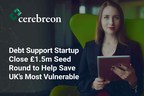 Cerebreon: Debt Support Startup Close £1.5m Seed Round to Help Save UK's Most Vulnerable