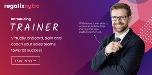 Regalix Nytro Launches TRAINER, an AI-Powered Virtual Coaching and Training App Designed to Onboard Sales Reps Remotely at Scale, Making Nytro a Completely Integrated Sales Enablement Solution