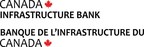 La Banque de l'infrastructure du Canada annonce des changements à sa direction
