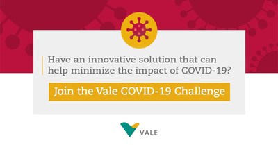 Vale is inviting anyone with innovative solutions that can help in the fight against COVID-19 to submit their solution to www.vale.com/canadacovid19challenge by April 9. Vale will be offering financial resources of up to USD $1M to help bring these solutions to end-users quickly and effectively. (CNW Group/Vale Canada Limited)