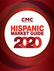 CMC Releases 2020 Hispanic Market Guide Providing Research on Multicultural Majority and Comprehensive List of Trusted Culture Marketing Experts