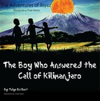 TJFR Publishing Company Releases New Book "The Boy Who Answered the Call of Kilimanjaro: The Adventures of Riyaz"