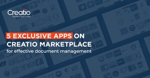 Creatio Introduces 5 Exclusive Solutions on Creatio Marketplace for Effective Document Management