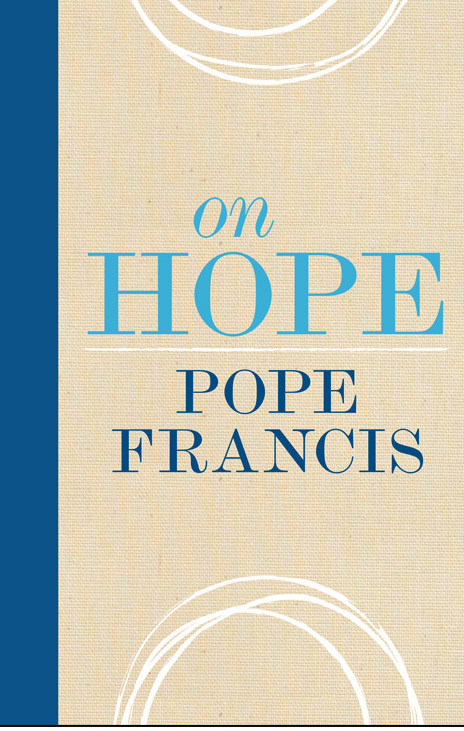 On Hope by Pope Francis