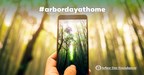 Arbor Day Foundation launches campaign to celebrate Arbor Day at home