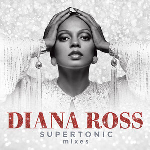 Diana Ross' 'Supertonic' Digital Release Due On May 29; CD And Vinyl Will Be Available On June 26