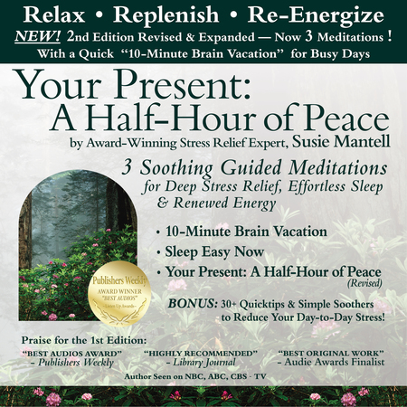 Your Present: A Half Hour of Peace, 2nd Edition Revised and Expanded by Susie Mantell (PRNewsfoto/RelaxIntuit.com)