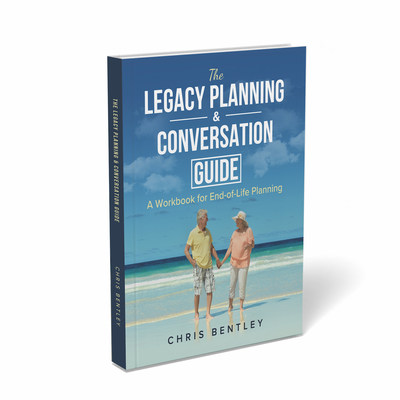 The Legacy Planning & Conversation Guide: A Workbook for End-of-Life Planning
