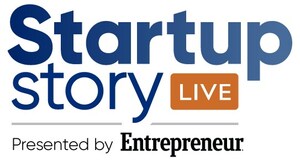 The Startup Story LIVE Presented by Entrepreneur to Host Free Two-Day Livestream Summit for Entrepreneurs Featuring Colossal Names in Business May 14th and May 15th, 2020