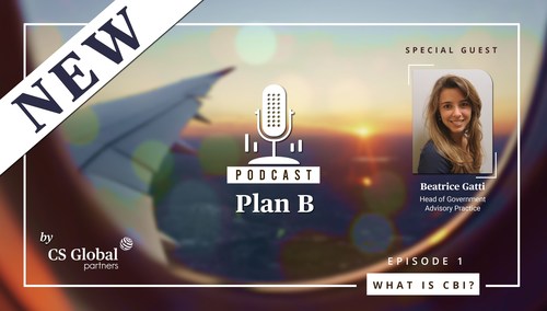 Plan B Podcast, Episode 1 - What is CBI? - is now available on iTunes, Spotify and the Resources section of the CS Global Partners website – www.csglobalpartners.com/resources/podcast/