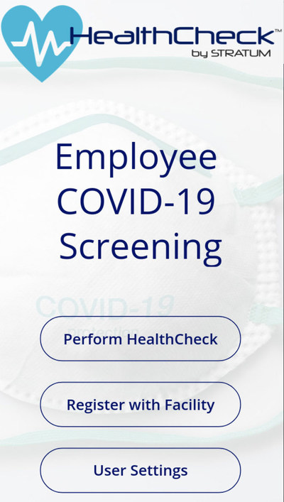 HealthCheck by Stratum user interface shows employee COVID-19 screening sign-up to ensure the safety and health of companies across the world.