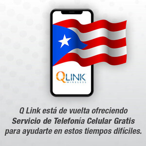 Puerto Rico Welcomes Back Q Link Wireless to Connect You to Loved Ones, Work and Emergency Services