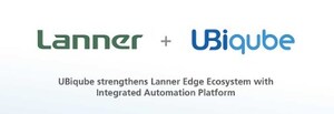 UBiqube Strengthens Lanner Edge Ecosystem with Integrated Automation Platform