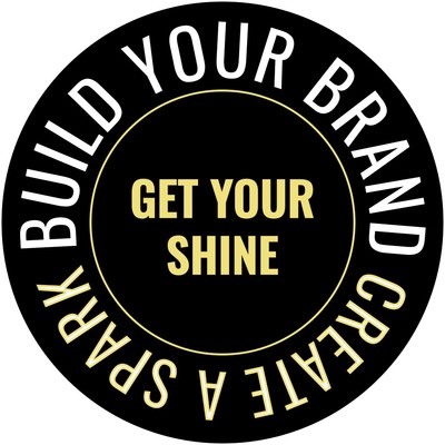 Get Your Shine: Build Your Brand, Create A Spark