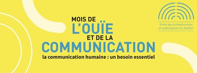 Bannire - Visuel officiel du Mois de l'oue et de la communication (Groupe CNW/Ordre des orthophonistes et audiologistes du Qubec)