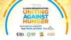 ILLINOIS BROADCASTERS UNITING AGAINST HUNGER Raises More Than $1.5 Million For Food At Regional Food Banks