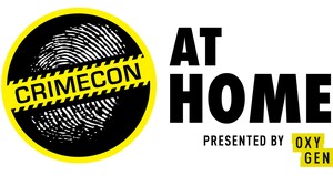 CrimeCon®, The Leader in True Crime Based Live Events, Presents CRIMECON @ HOME -- Streaming Saturday, May 9th from 4 to 6 pm ET Featuring World-Class True Crime Content and Guest Speakers