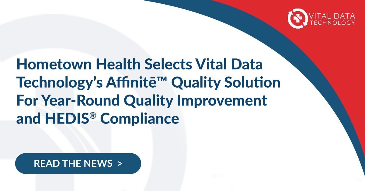 Hometown Health Selects Vital Data Technology's Affinitē™ Quality