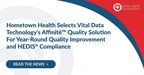 Hometown Health Selects Vital Data Technology's Affinitē™ Quality Solution for Year-Round Quality Improvement and HEDIS® Compliance