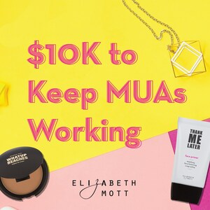 Cosmetic Company Elizabeth Mott is Launching a Campaign to Get Makeup Artists Back to Work