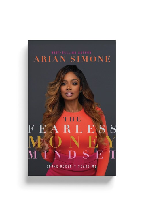 ENTREPRENEUR, INVESTOR, BEST-SELLING AUTHOR ARIAN SIMONE RELEASES FEARLESS MONEY MINDSET BOOK DURING QUARANTINE WITH A VIRTUAL BOOK TOUR