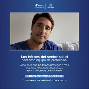 Head &amp; Shoulders se une a CADENA para que personal médico mantenga la #CabezaEnAlto