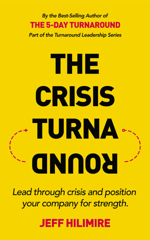 Best-Selling Author, Jeff Hilimire, Launches "The Crisis Turnaround" Amidst COVID-19