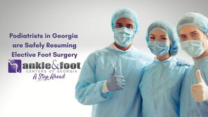 Elective Foot Surgery Safely Resumes in Atlanta, Georgia