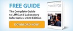 The Complete Guide to LIMS and Laboratory Informatics: 2020 Edition Published
