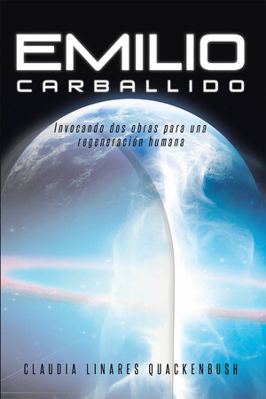 Claudia Linares Quackenbush's New Book Emilio Carballido, A Well-Conceived Dissertation That Exposes The Masterpieces Of Playwright Emilio Carballido