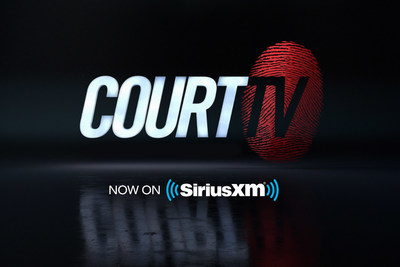 Sirius XM Holdings Inc. - Court TV to Launch on SiriusXM on May 15