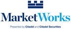 Citadel and Citadel Securities, in Collaboration with EVERFI, Announce Nationwide Expansion of MarketWorks Financial Education Program