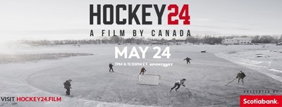 On Sunday, May 24, on Sportsnet and Sportsnet NOW, hockey fans will have the opportunity to see themselves in Hockey 24, a 90-minute commercial free documentary featuring footage submitted by Canadians to recreate a single day of hockey in Canada. (CNW Group/Scotiabank)