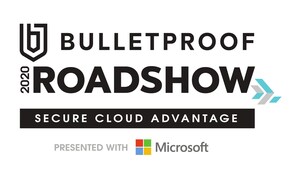 9th annual Bulletproof 'Secure Cloud Advantage' Roadshow goes virtual on June 3rd