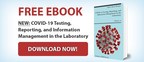LiMSforum.com Publishes New eBook: COVID-19 Testing, Reporting, and Information Management in the Laboratory