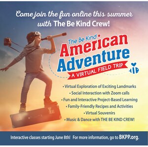 The BE KIND American Adventure Virtual Field Trip Is About to Take Flight as The Be Kind People Project Takes Summer Camp in a New Direction