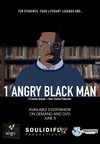 Soulidifly Expands Distribution Deal for 1 ANGRY BLACK MAN to Include Virtual Screenings in 70+ Theaters Nationwide